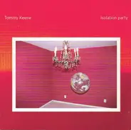 Tommy Keene - Isolation Party