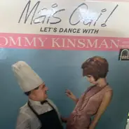 Tommy Kinsman And His Orchestra - Mais Oui! Let's Dance WIth