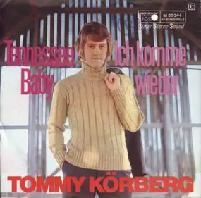 Tommy Körberg - Tennessee Baby / Ich Komme Wieder