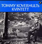 Tommy Koverhults Kvintett - Tommy Koverhults Kvintett