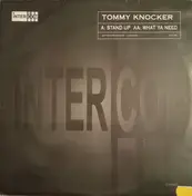 TOMMY KNOCKER - Stand Up / What Ya Need