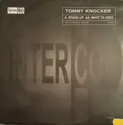 12inch Vinyl Single - Tommy Knocker - Stand Up / What Ya Need