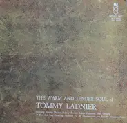 Tommy Ladnier - The Warm And Tender Soul Of Tommy Ladnier