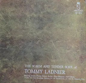 Tommy Ladnier - The Warm And Tender Soul Of Tommy Ladnier