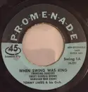7inch Vinyl Single - Tommy Lakes And His Orchestra - When Swing Was King