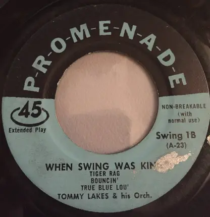 Tommy Lakes And His Orchestra - When Swing Was King
