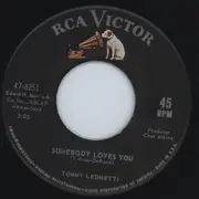 7inch Vinyl Single - Tommy Leonetti - Somebody Loves You / Soul Dance