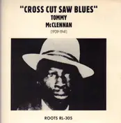 Tommy McClennan - Cross Cut Saw Blues