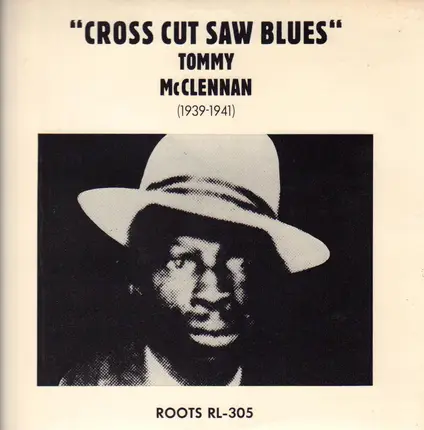 Tommy McClennan - Cross Cut Saw Blues