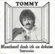 Tommy - Manchmal Denk Ich An Doheim