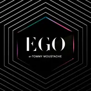 Tommy Moustache - Ego