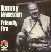 Tommy Newsom - Friendly Fire