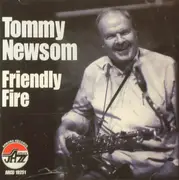 CD - Tommy Newsom - Friendly Fire