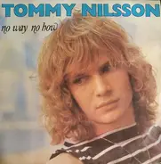 Tommy Nilsson - No Way No How