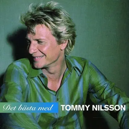 Tommy Nilsson - Det Basta Med