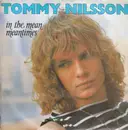 7inch Vinyl Single - Tommy Nilsson - In The Mean Meantimes