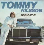 7inch Vinyl Single - Tommy Nilsson - Radio Me