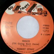 Tommy O'Day - Frisco (I'm Going Home)