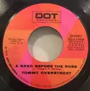 7inch Vinyl Single - Tommy Overstreet - A Seed Before The Rose / How'd We Ever Get This Way