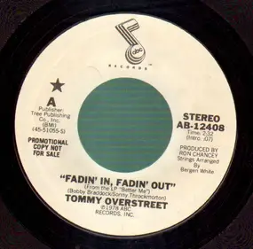 Tommy Overstreet - ''Fadin' In, Fadin' Out'' / ''Fadin' In, Fadin' Out''