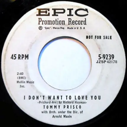 Tommy Prisco - I Don't Want To Love You / Hasty Words