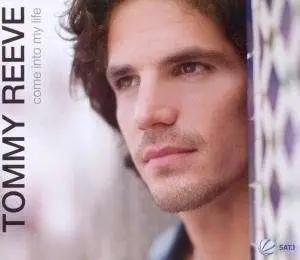 Tommy Reeve - Come Into My Life -2tr-