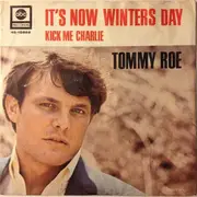 7inch Vinyl Single - Tommy Roe - It's Now Winters Day / Kick Me Charlie