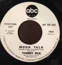 7inch Vinyl Single - Tommy Roe - Moon Talk