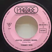 7inch Vinyl Single - Tommy Roe - Pistol Legged Mama