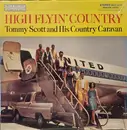 LP - Tommy Scott And His Country Caravan - High Flyin' Country