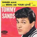 7inch Vinyl Single - Tommy Sands - Bring Me Your Love / Sinner Man