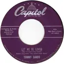 7inch Vinyl Single - Tommy Sands - Let Me Be Loved
