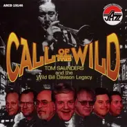 Tommy Saunders And The "Wild" Bill Davison Jazz Legacy Band - Call Of The Wild