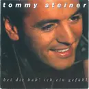 7inch Vinyl Single - Tommy Steiner - Bei Dir Hab' Ich Ein Gefühl