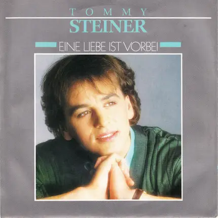 Tommy Steiner - Eine Liebe Ist Vorbei