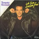 7inch Vinyl Single - Tommy Steiner - Ich Bin Lieber Frei