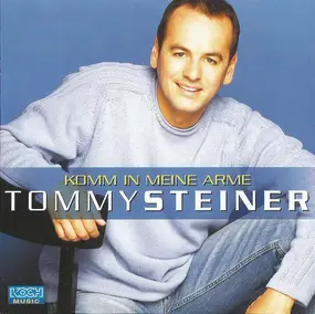 tommy steiner - Komm in Meine Arme