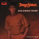 7inch Vinyl Single - Tommy Steiner - Das Ewige Feuer