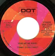 Tommy Overstreet - Send Me No Roses / Your Love Controls My Life