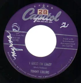Tommy Collins - I Guess I'm Crazy / You Oughta See Pickles Now