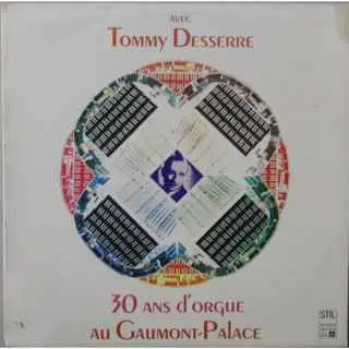 Tommy Desserre - 30 Ans D'Orgue Au Gaumont-Palace