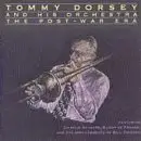 Tommy Dorsey and his orchestra - The Post-War Era