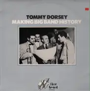 Tommy Dorsey - Tommy Dorsey Making Big Band History