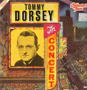 Tommy Dorsey - In Concert