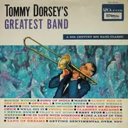 Double LP - Tommy Dorsey And His Orchestra - Tommy Dorsey's Greatest Band
