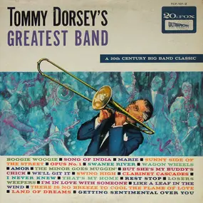 Tommy Dorsey & His Orchestra - Tommy Dorsey's Greatest Band