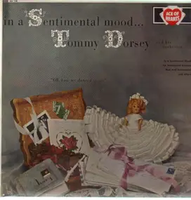 Tommy Dorsey & His Orchestra - In a Sentimental Mood