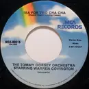 7'' - Tommy Dorsey And His Orchestra Starring Warren Covington - Tea For Two Cha Cha