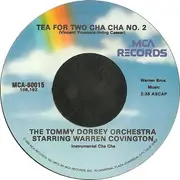 7'' - Tommy Dorsey And His Orchestra Starring Warren Covington - Tea For Two Cha Cha