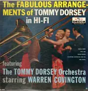 Tommy Dorsey And His Orchestra Starring Warren Covington - The Fabulous Arrangements Of Tommy Dorsey In Hi-Fi